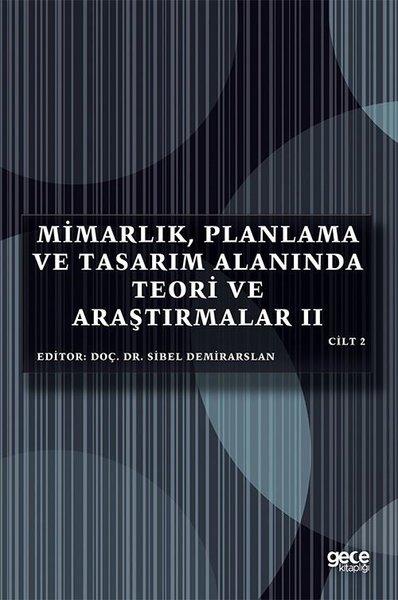 KolektifInceleme - KuramMimarlık Planlama ve Tasarım Alanında Teori ve Araştırmalar 2 - Cilt 2