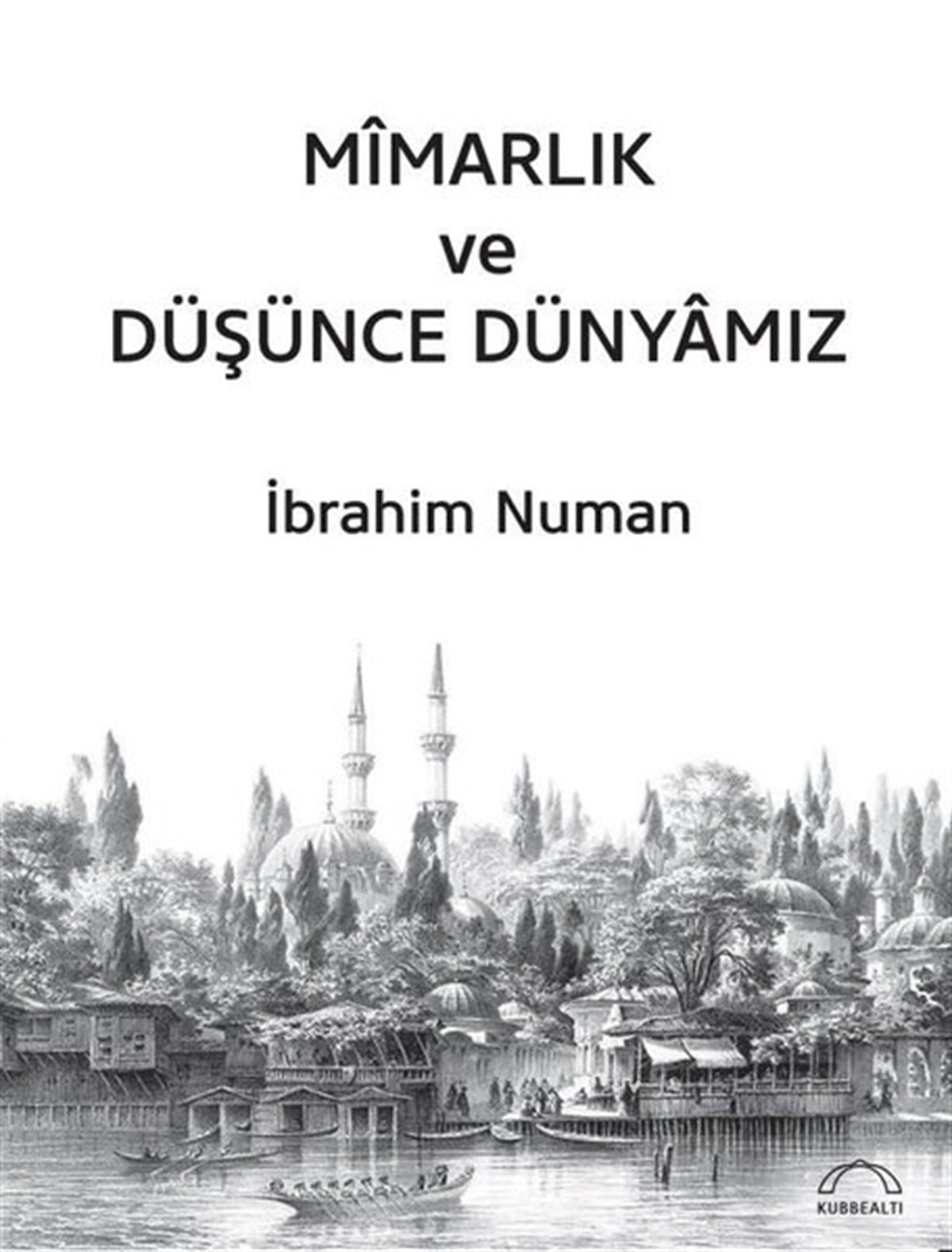 İbrahim NumanMimarlık KitaplarıMimarlık ve Düşünce Dünyamız