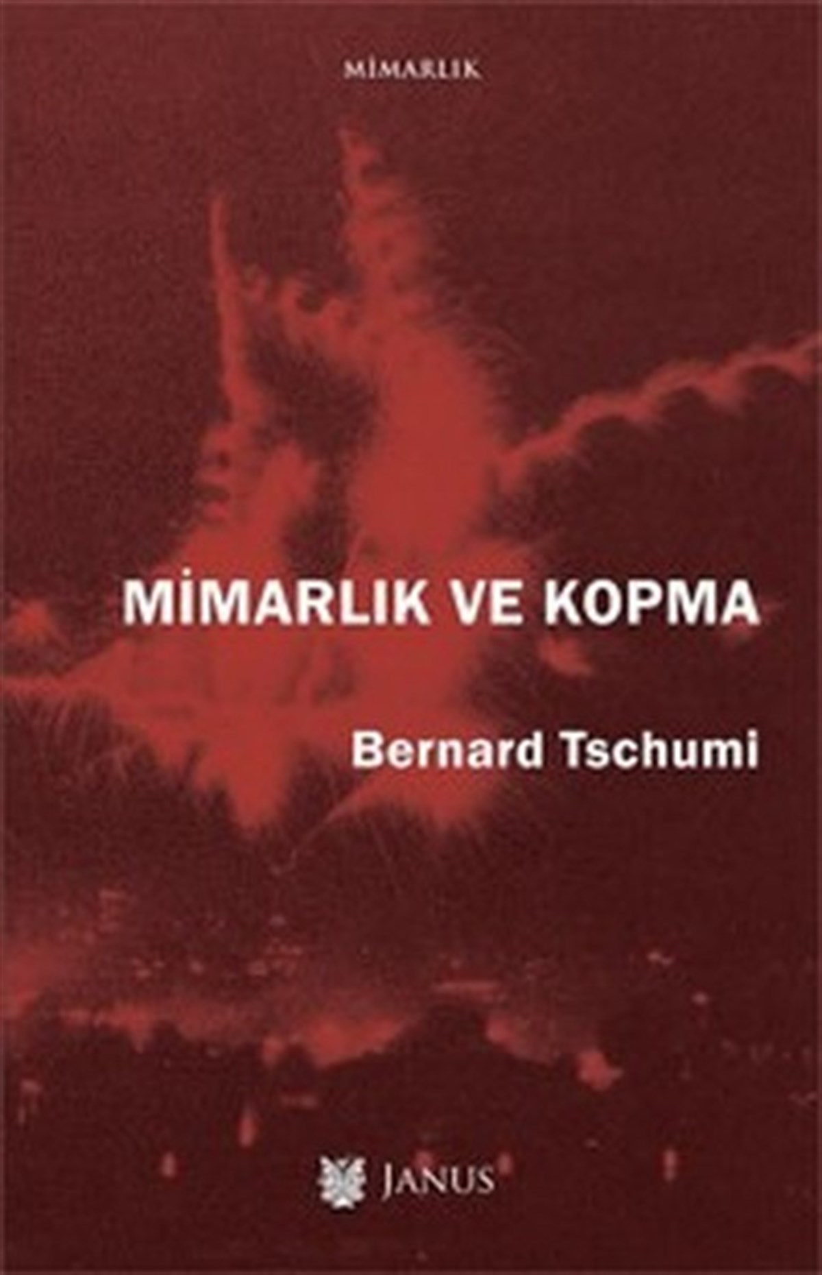 Bernard TschumiMimarlık KitaplarıMimarlık ve Kopma