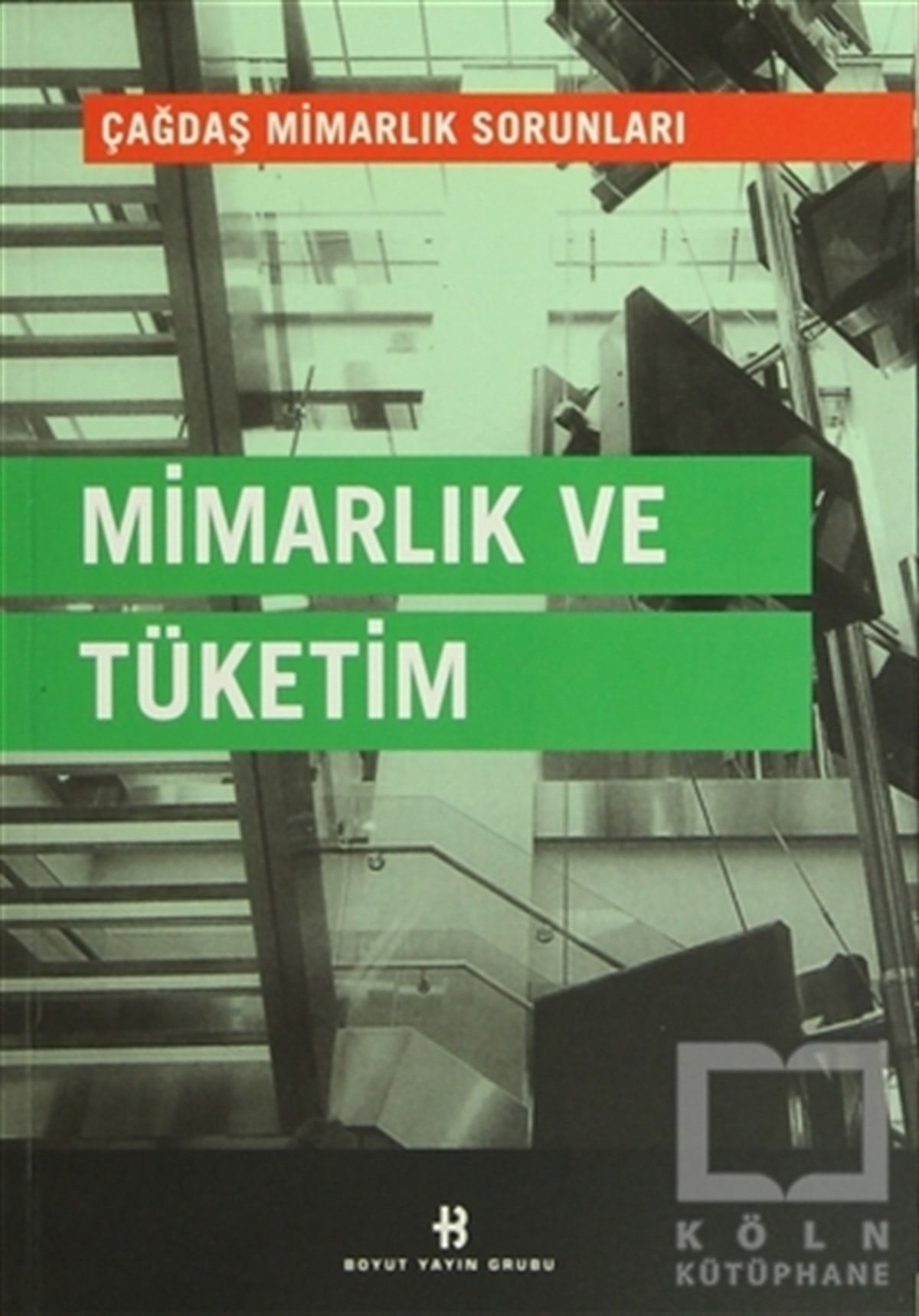 KolektifMimarlıkMimarlık ve Tüketim