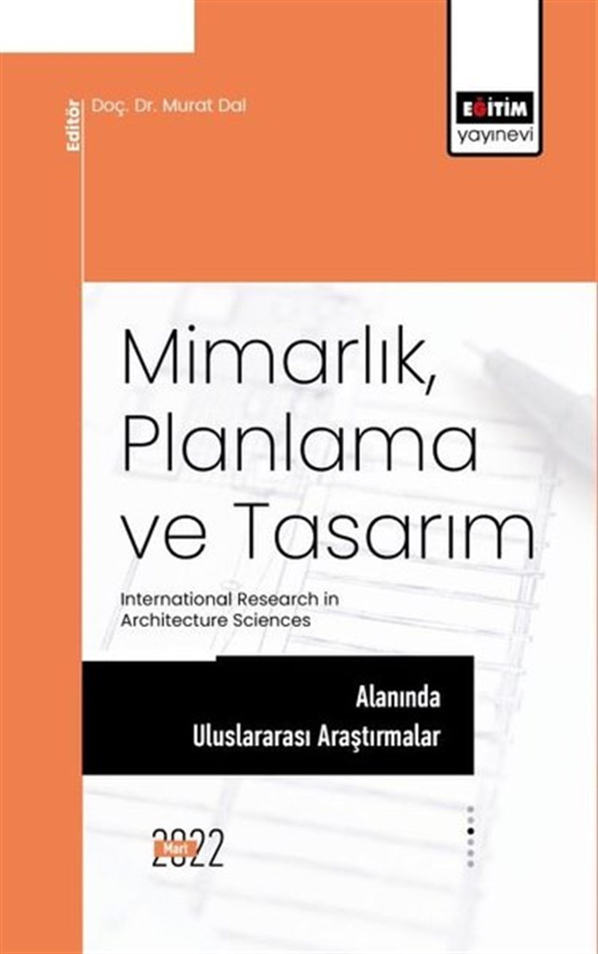 KolektifEğitimMimarlıkPlanlama ve Tasarım Alanında Uluslararası Araştırmalar