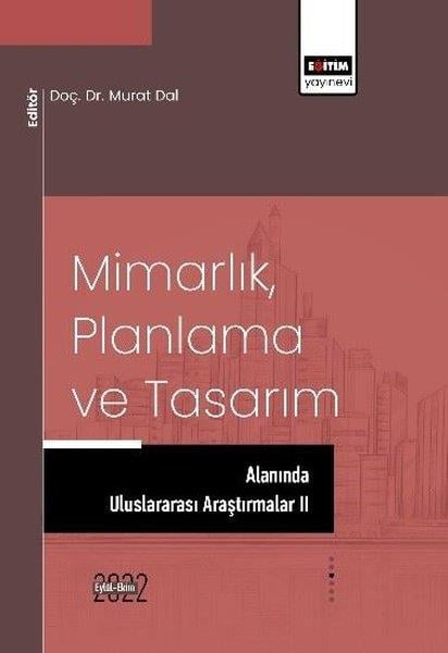 Murat DalInceleme - KuramMimarlıkPlanlama ve Tasarım Alanında Uluslararası Araştırmalar 2