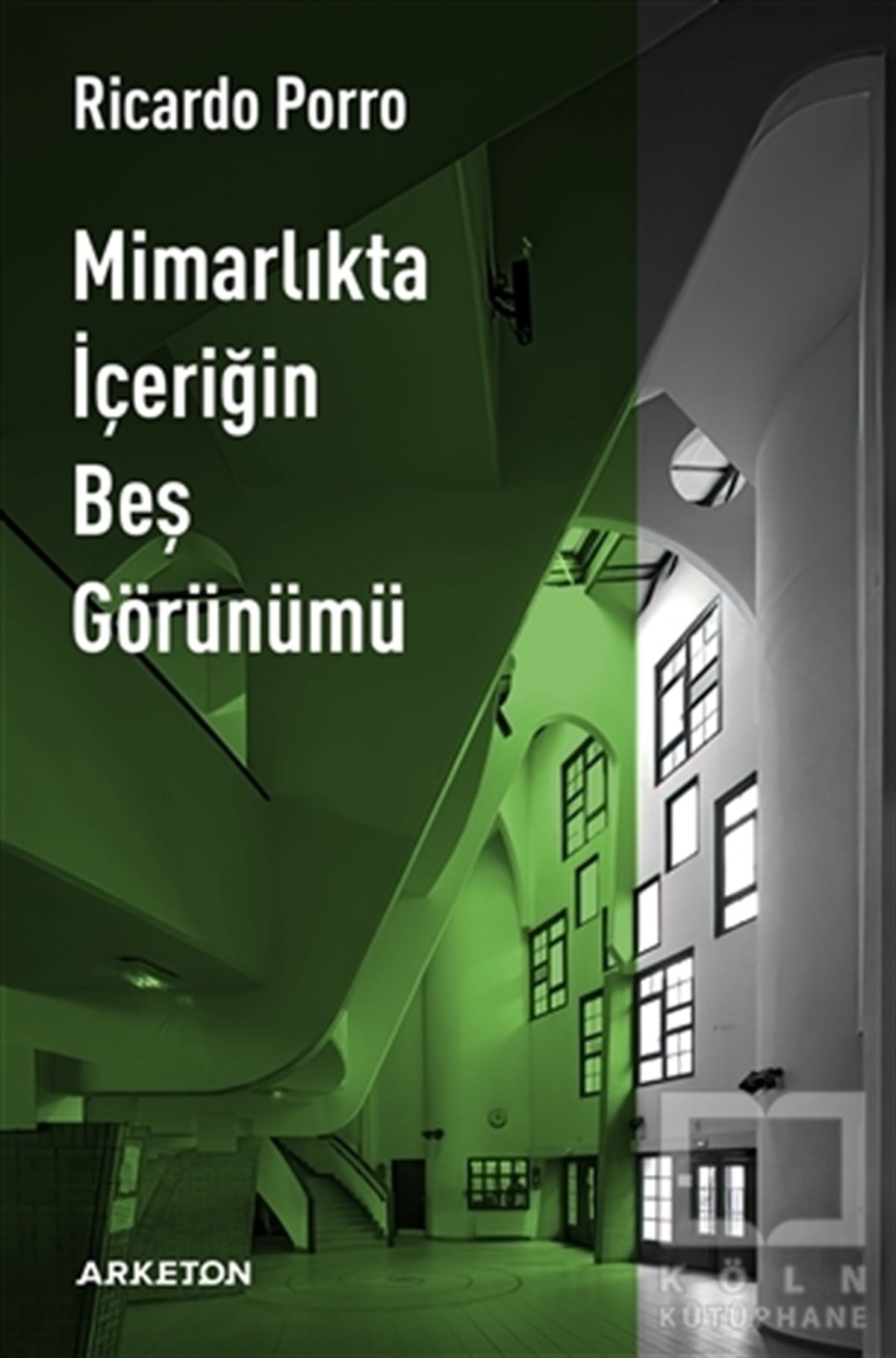 Ricardo PorroMimarlık KitaplarıMimarlıkta İçeriğin Beş Görünümü