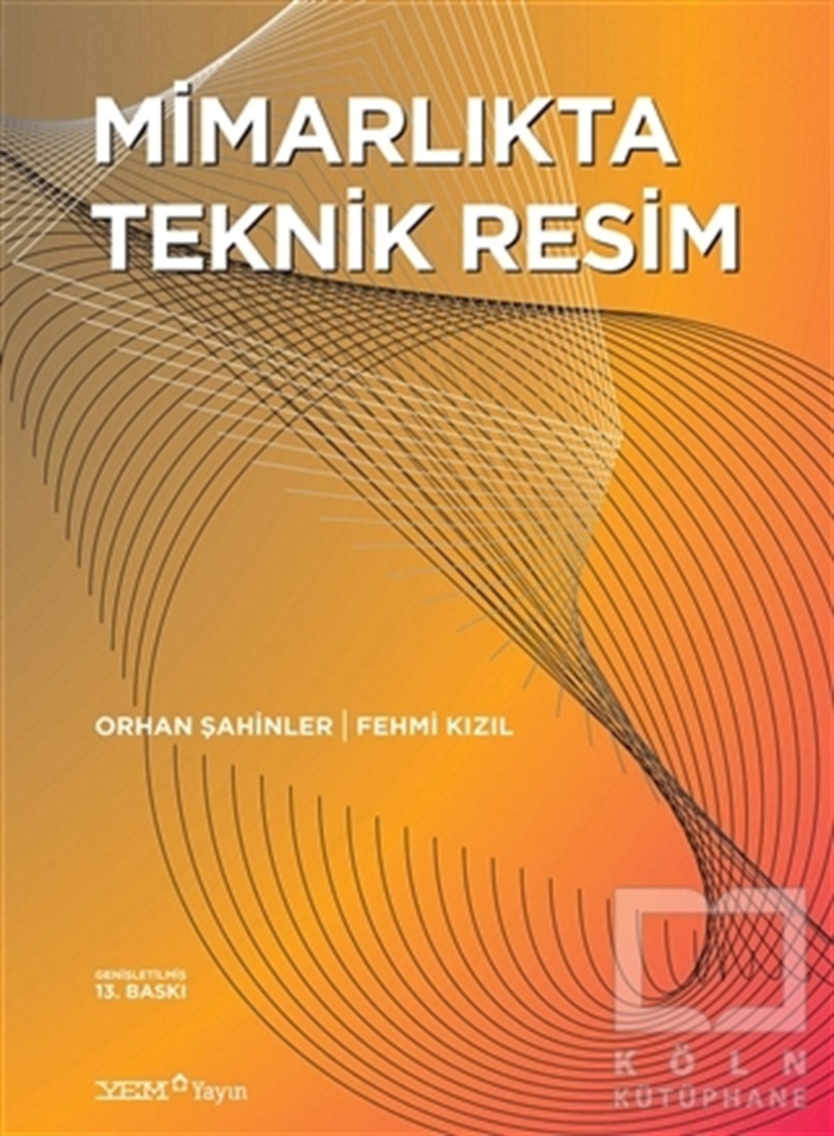 Orhan ŞahinlerMimarlıkMimarlıkta Teknik Resim