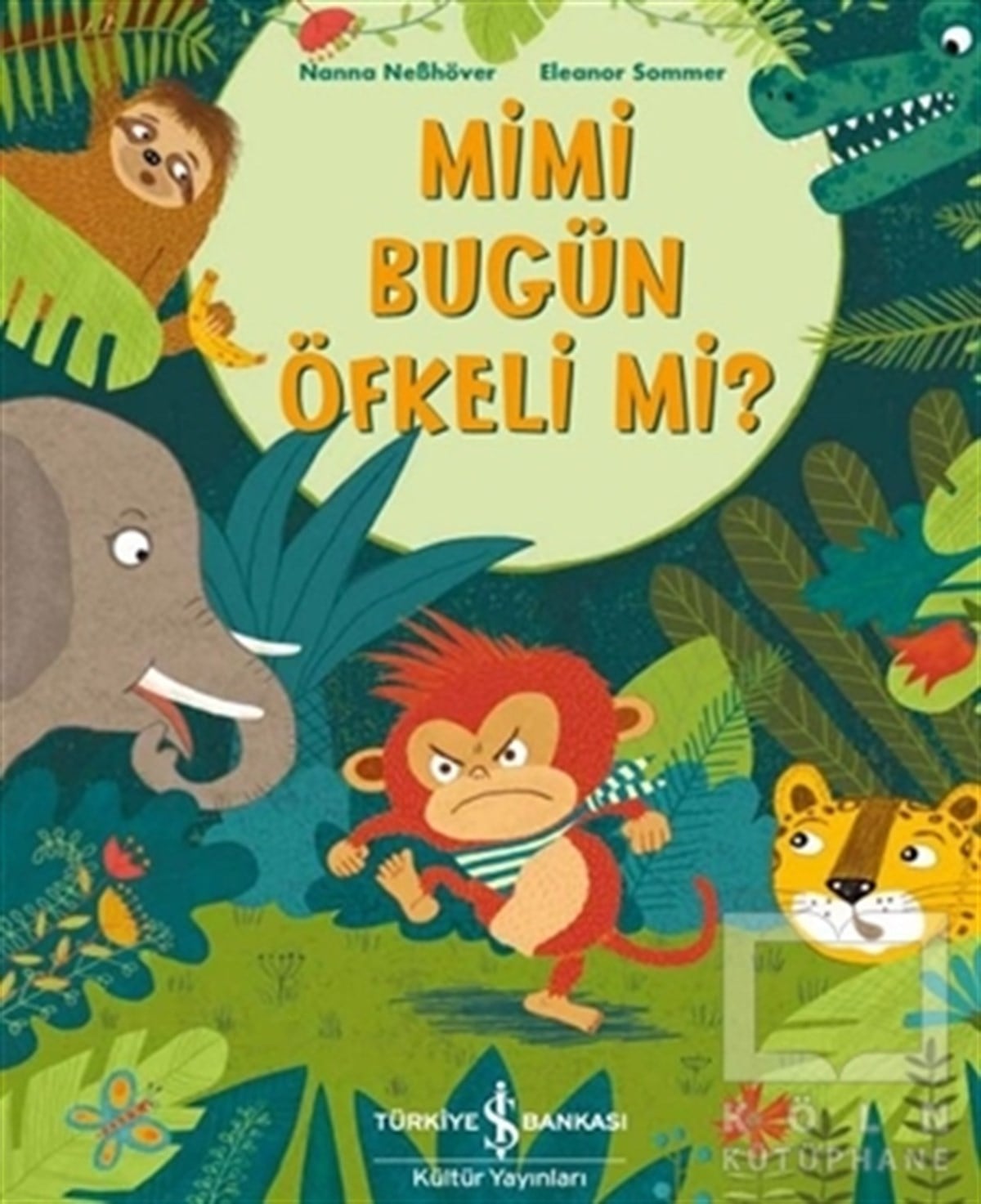 Nanna NebhöverOkul Öncesi Çocuk KitaplarıMimi Bugün Öfkeli Mi?