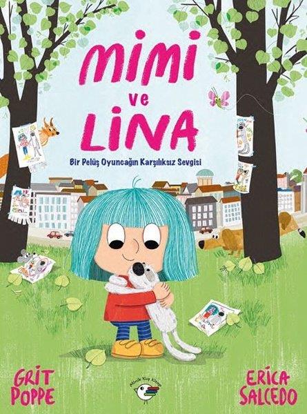 Grit PoppeEgitim Etkinlik KitaplariMimi ve Lina - Bir Pelüş Oyuncağın Karşılıksız Sevgisi