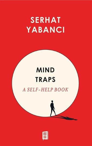 Serhat YabancıPersonal DevelopmentMind Traps - A Self - Help Book