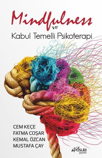 A. Cem KeçePsikoloji KitaplarıMindfulness ve Kabul Temelli Psikoterapi