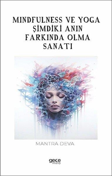 Mantra DevaYoga & Meditasyon KitaplarıMindfulness ve Yoga - Şimdiki Anın Farkında Olma Sanatı