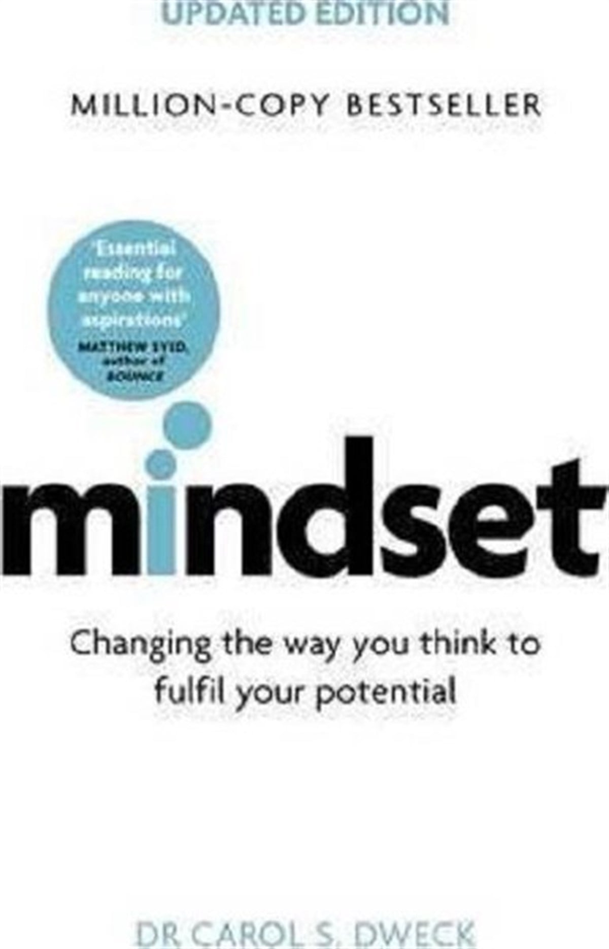 S. DweckPersonal DevelopmentMindset - Updated Edition: Changing The Way You think To Fulfil Your Potential