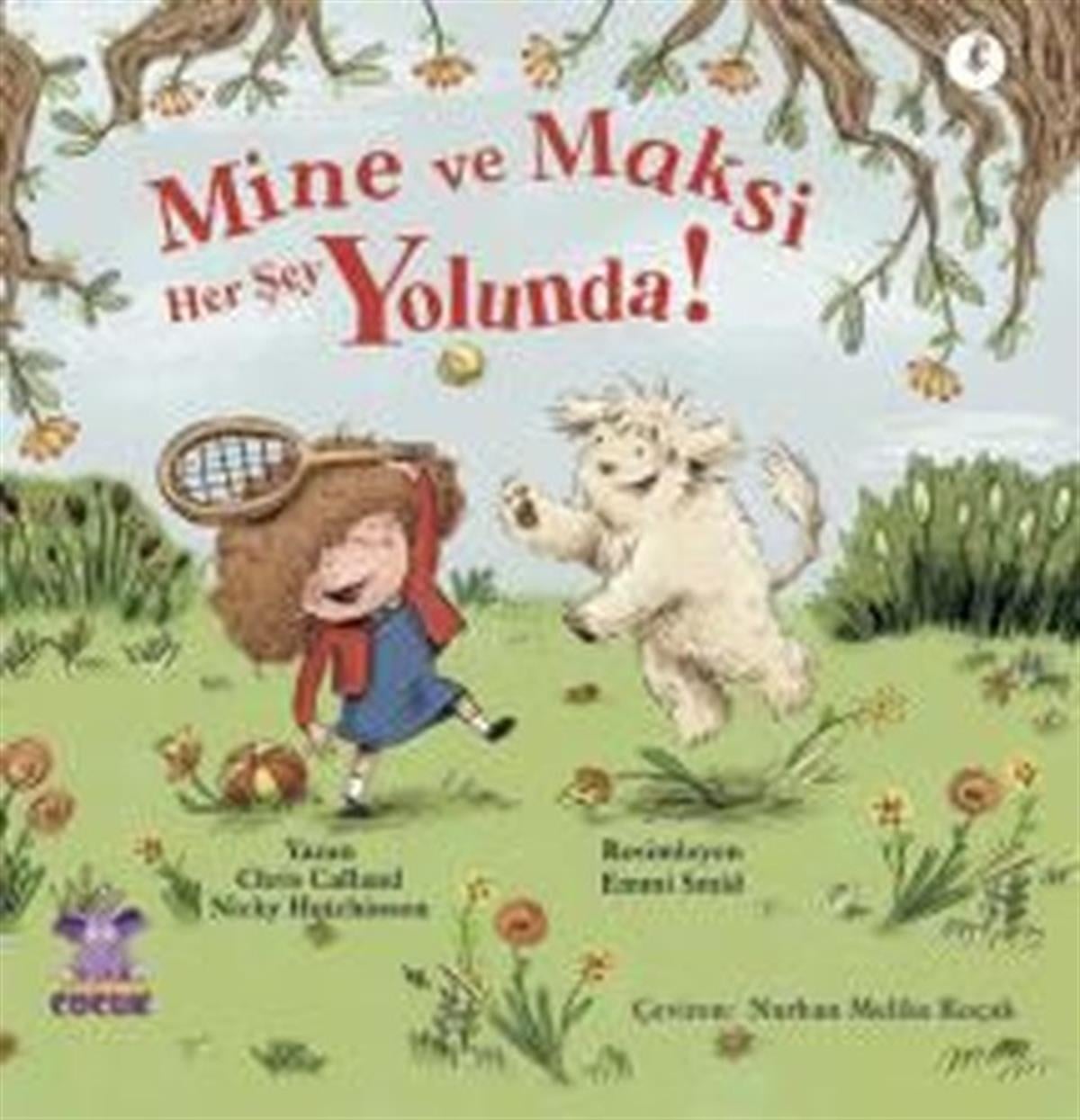 Chris CallandEgitim Etkinlik KitaplariMine ve Maksi Her Şey Yolunda!