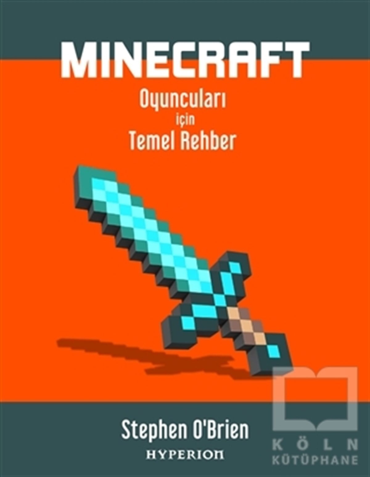 Stephen O'BrienReferans & Kaynak KitaplarMinecraft Oyuncuları İçin Temel Rehber