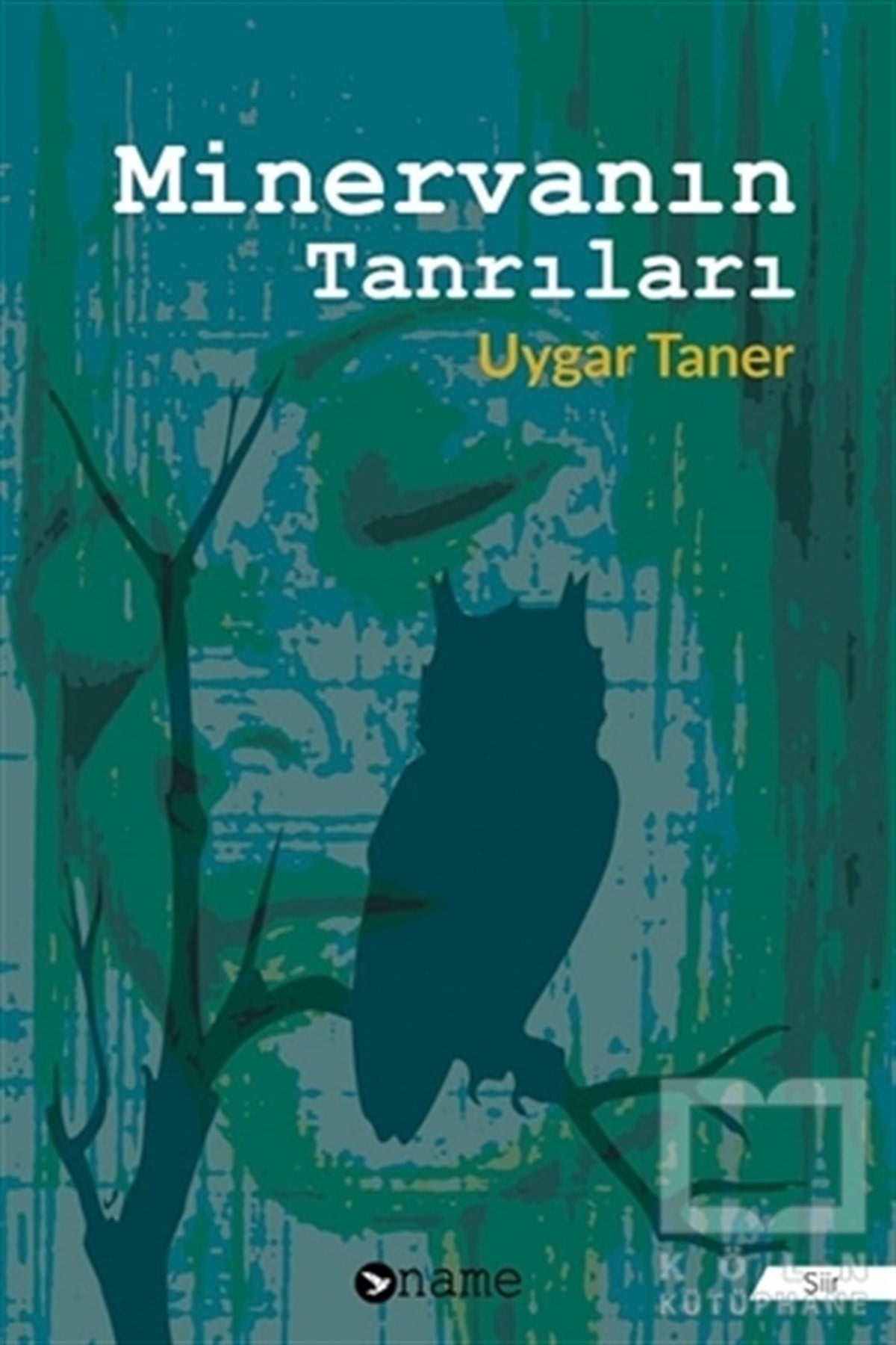 Uygar TanerŞiirMinervanın Tanrıları