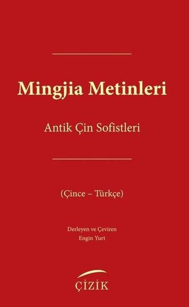 KolektifFelsefe BilimiMingjia Metinleri - Antik Çin Sofistleri (Çince - Türkçe)