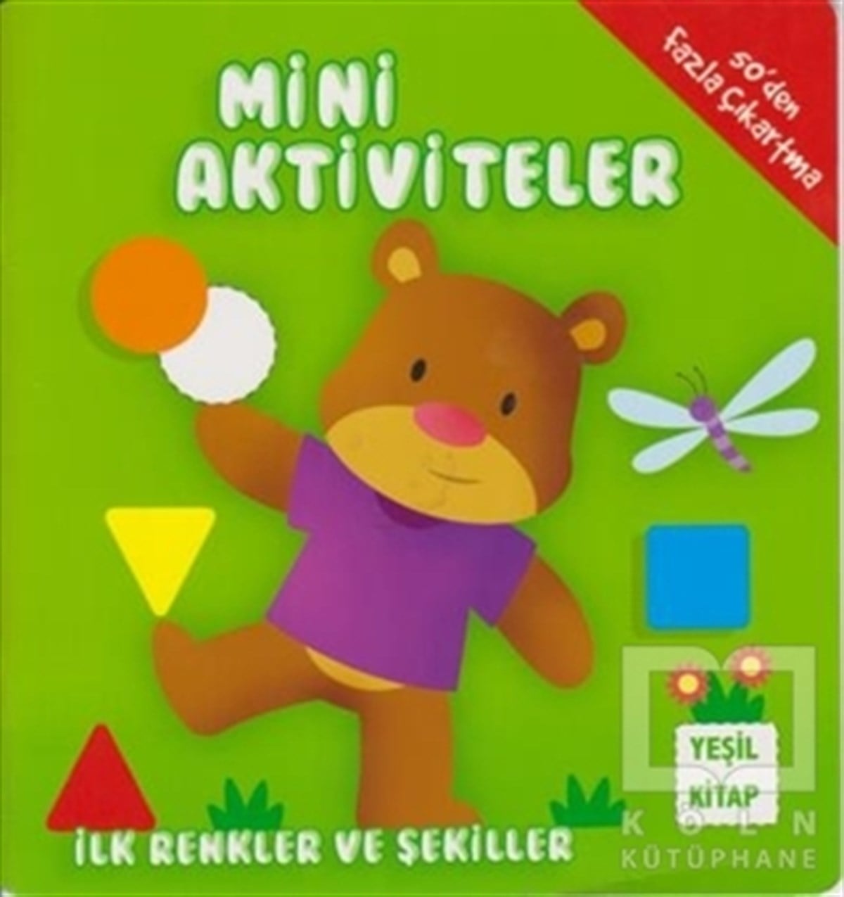 KolektifDiğerMini Aktiviteler - İlk Renkler ve Şekiller (Yeşil Kitap)