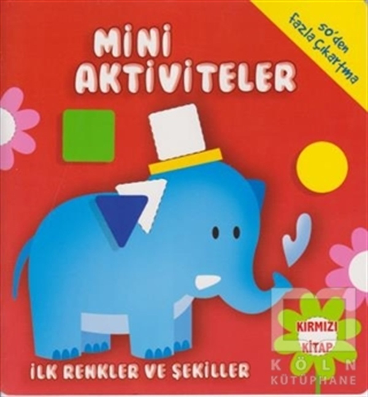 KolektifÇıkartmalı KitaplarMini Aktiviteler - İlk Renkler ve Şekiller (Kırmızı Kitap)