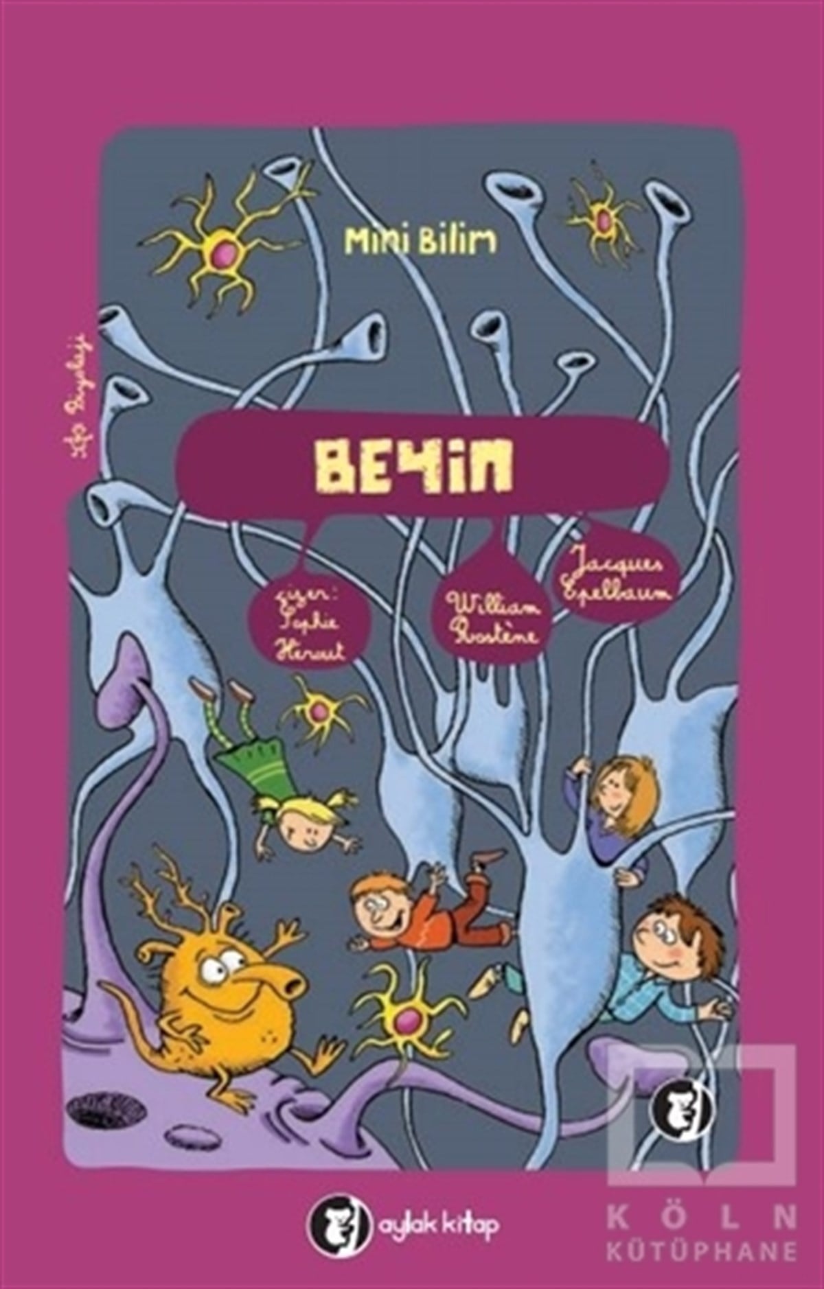 William RosteneBilimsel Çocuk KitaplarıMini Bilim - Beyin