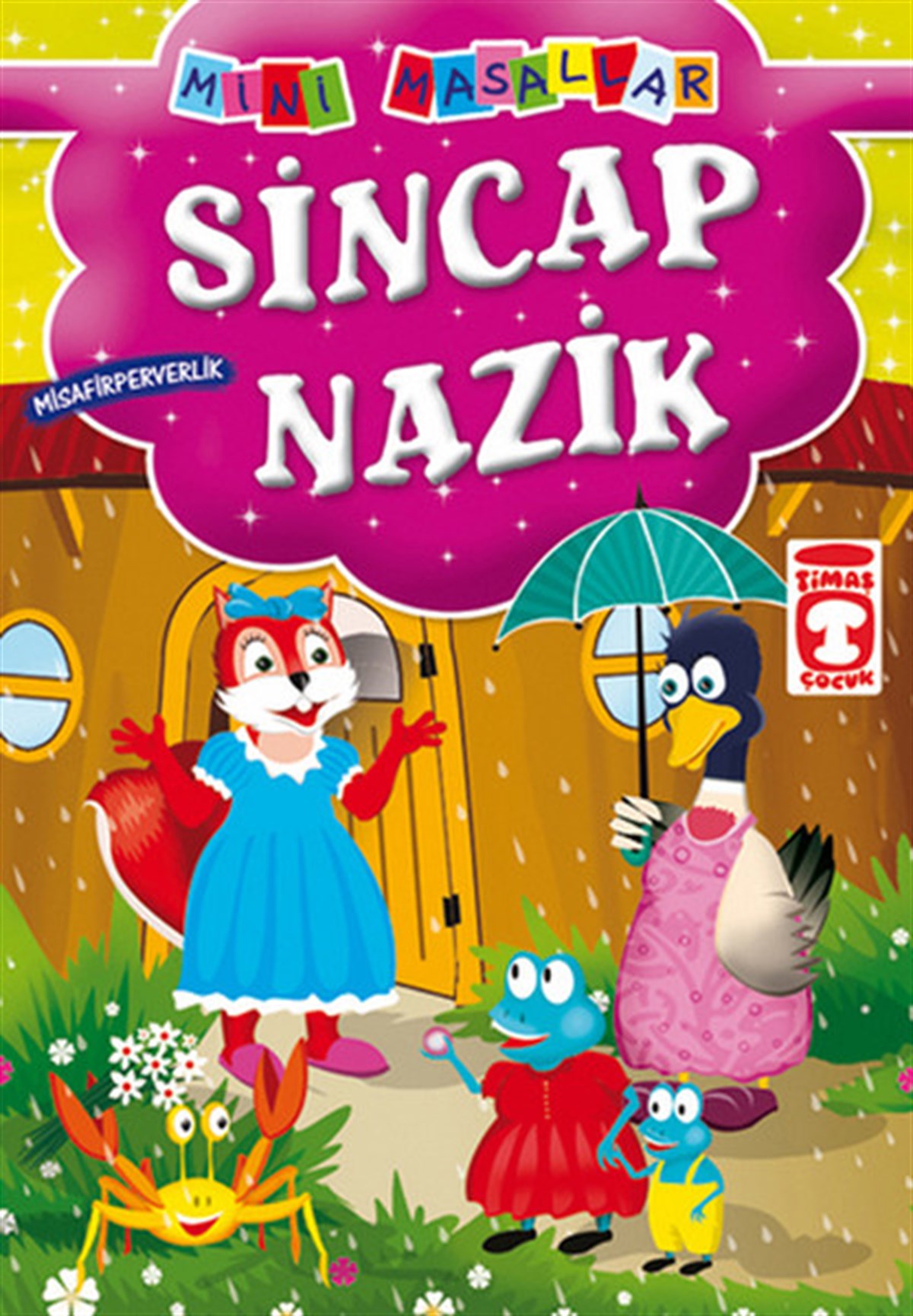 KolektifOkul Öncesi Masal KitaplarıMini Masallar - Sincap Nazik