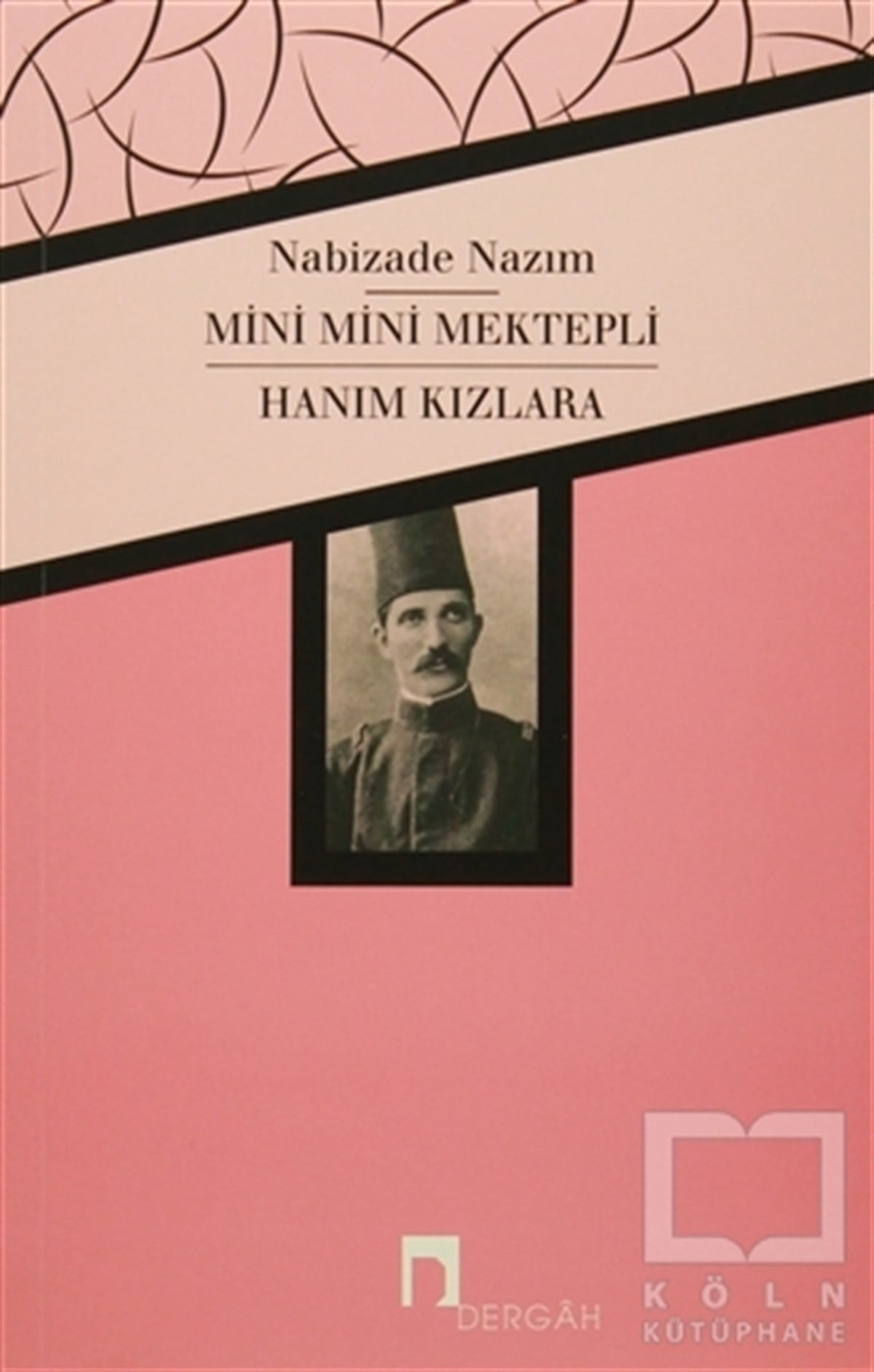 Nabizade NazımTürk EdebiyatıMini Mini Mektepli / Hanım Kızlara