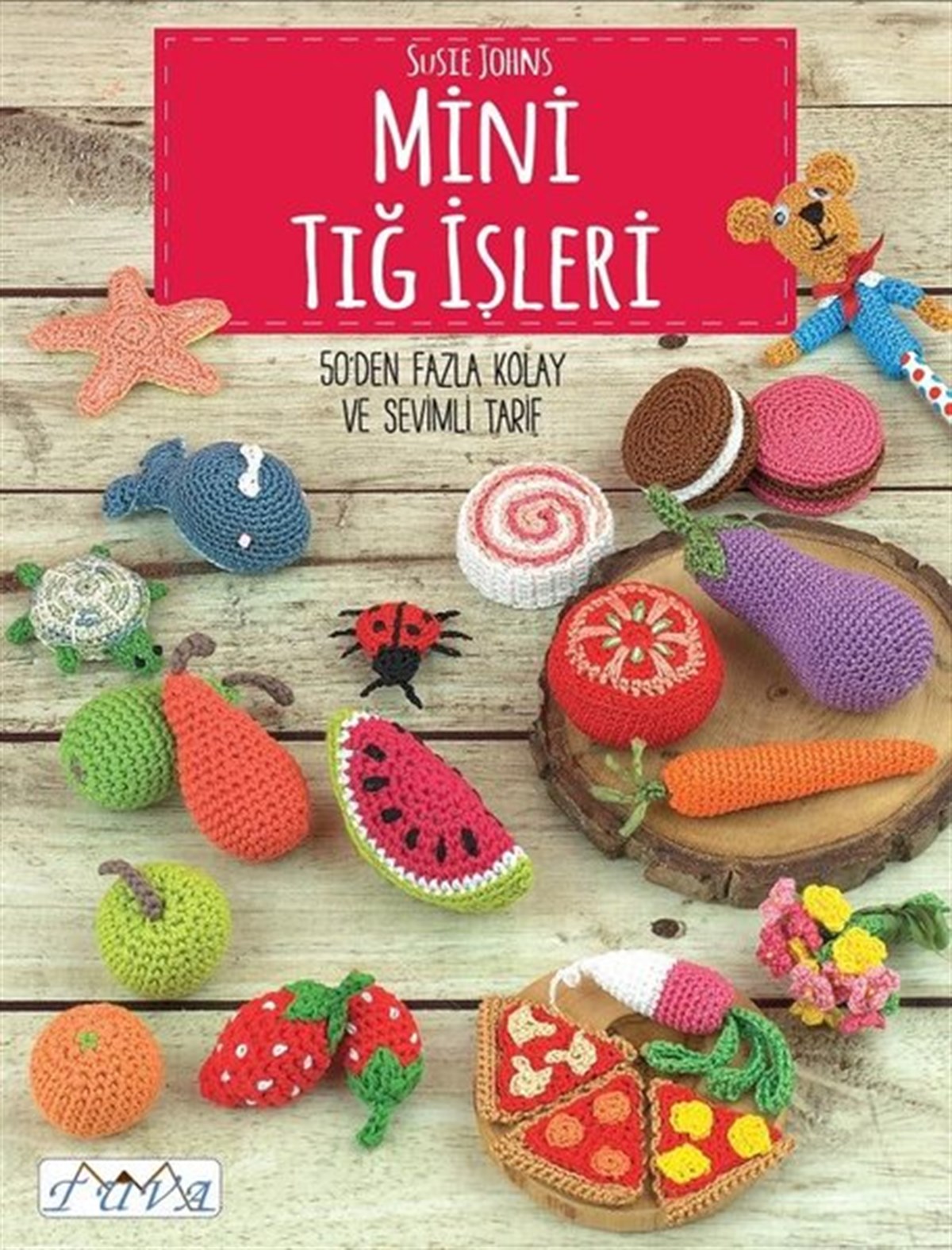 Susie JohnsEl Sanatları KitaplarıMini Tığ İşleri