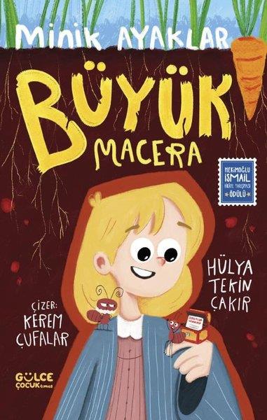 Hülya Tekin ÇakırÇocuk Gençlik RomanlarıMinik Ayaklar Büyük Macera