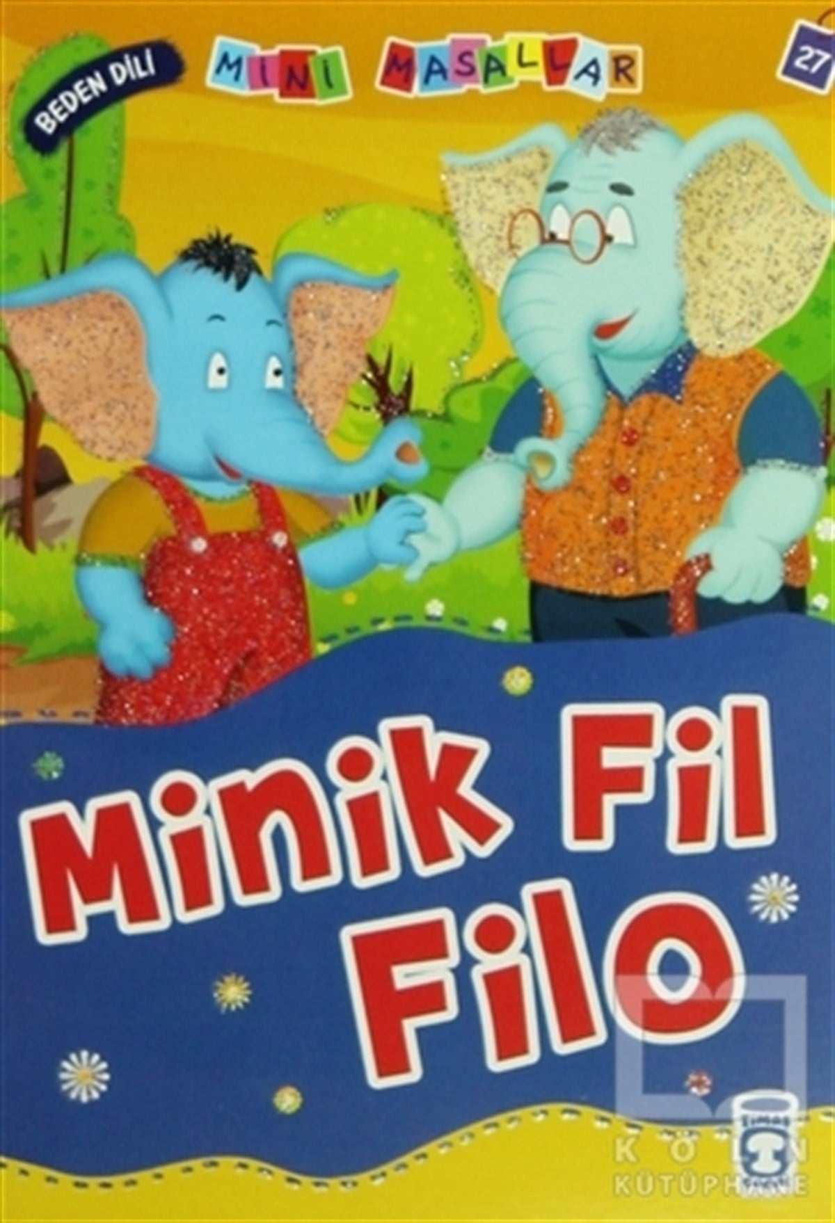 Nalan Aktaş SönmezMasallarMinik Fil Filo