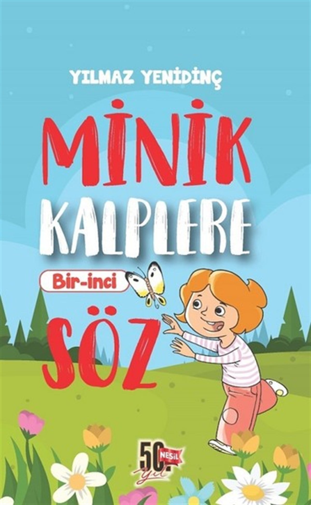 Yılmaz YenidinçÇocuk Masal KitaplarıMinik Kalplere Bir-İnci Söz