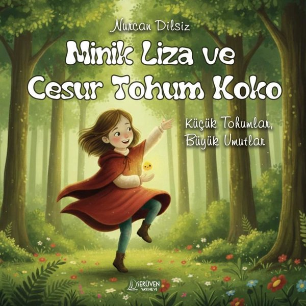 Nurcan DilsizEgitim Etkinlik KitaplariMinik Liza ve Cesur Tohum Koko - Küçük Tohumlar Büyük Umutlar