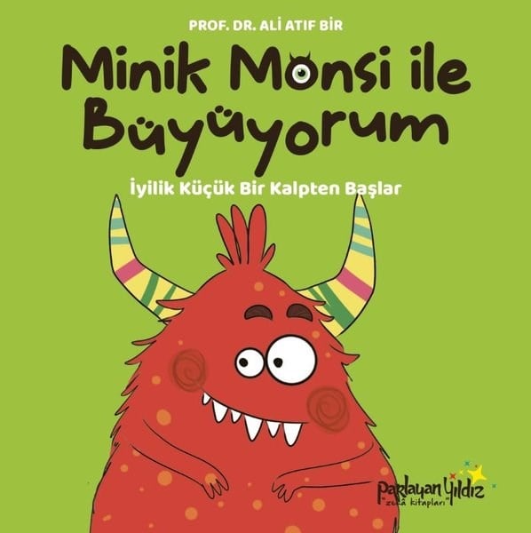 Ali Atıf BirEgitim Etkinlik KitaplariMinik Monsi İle Büyüyorum - İyilik Küçük Bir Kalpten Başlar