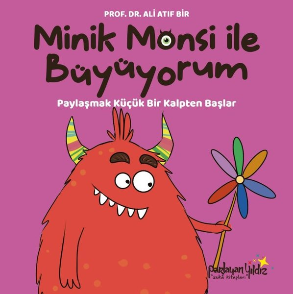Ali Atıf BirEgitim Etkinlik KitaplariMinik Monsi İle Büyüyorum - Paylaşmak Küçük Bir Kalpten Başlar