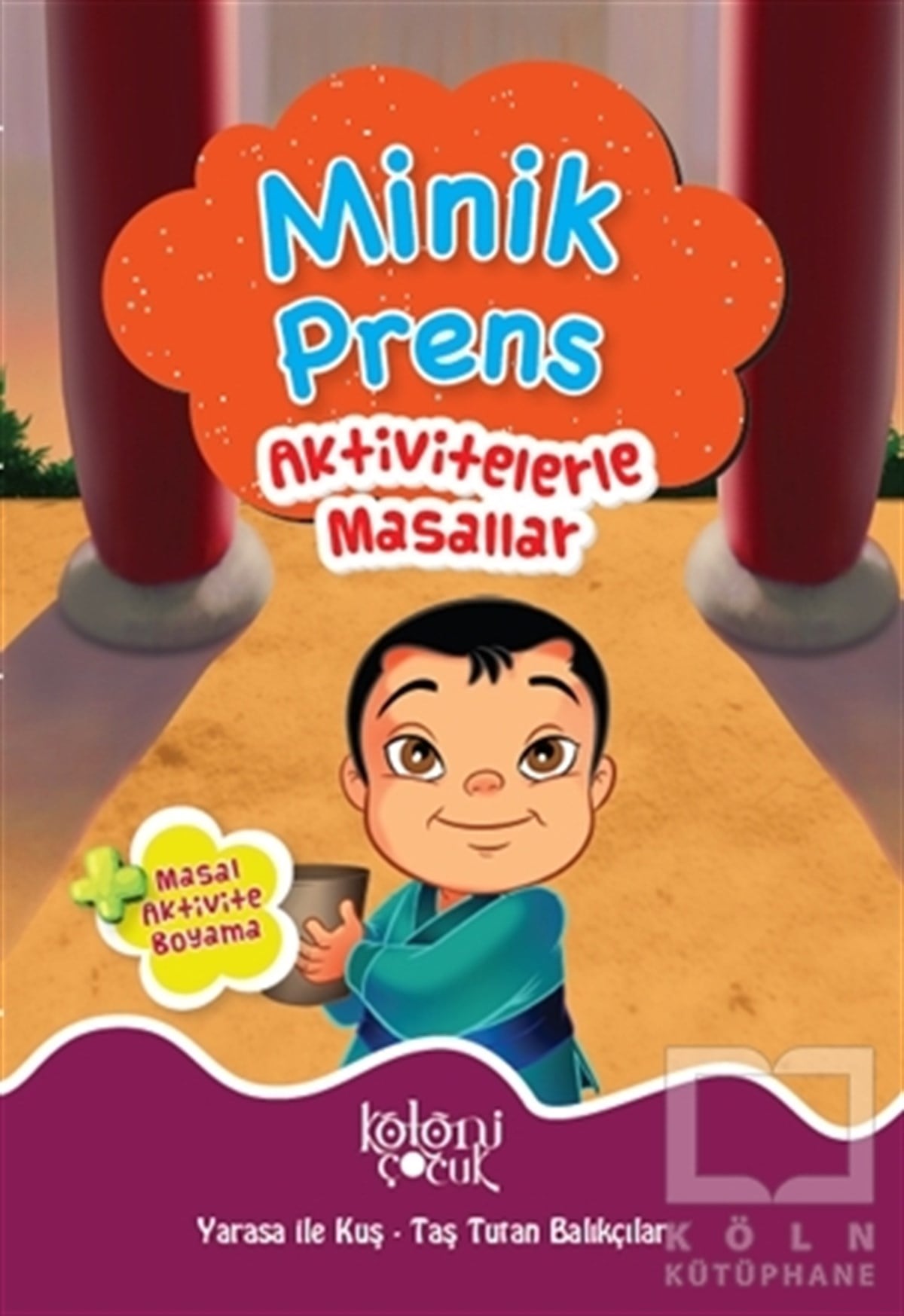 KolektifÇocuk Masal KitaplarıMinik Prens - Aktivitelerle Masallar
