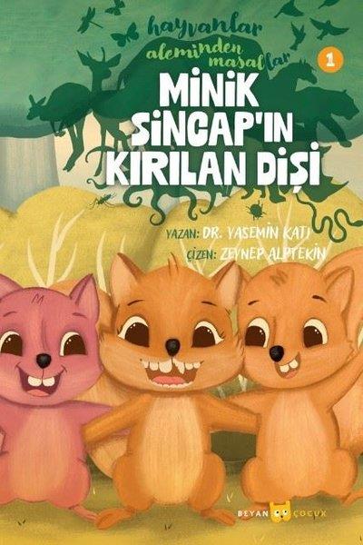 Yasemin KatıOkul Öncesi Masal KitaplarıMinik Sincap'ın Kırılan Dişi - Hayvanlar Aleminden Masallar 1