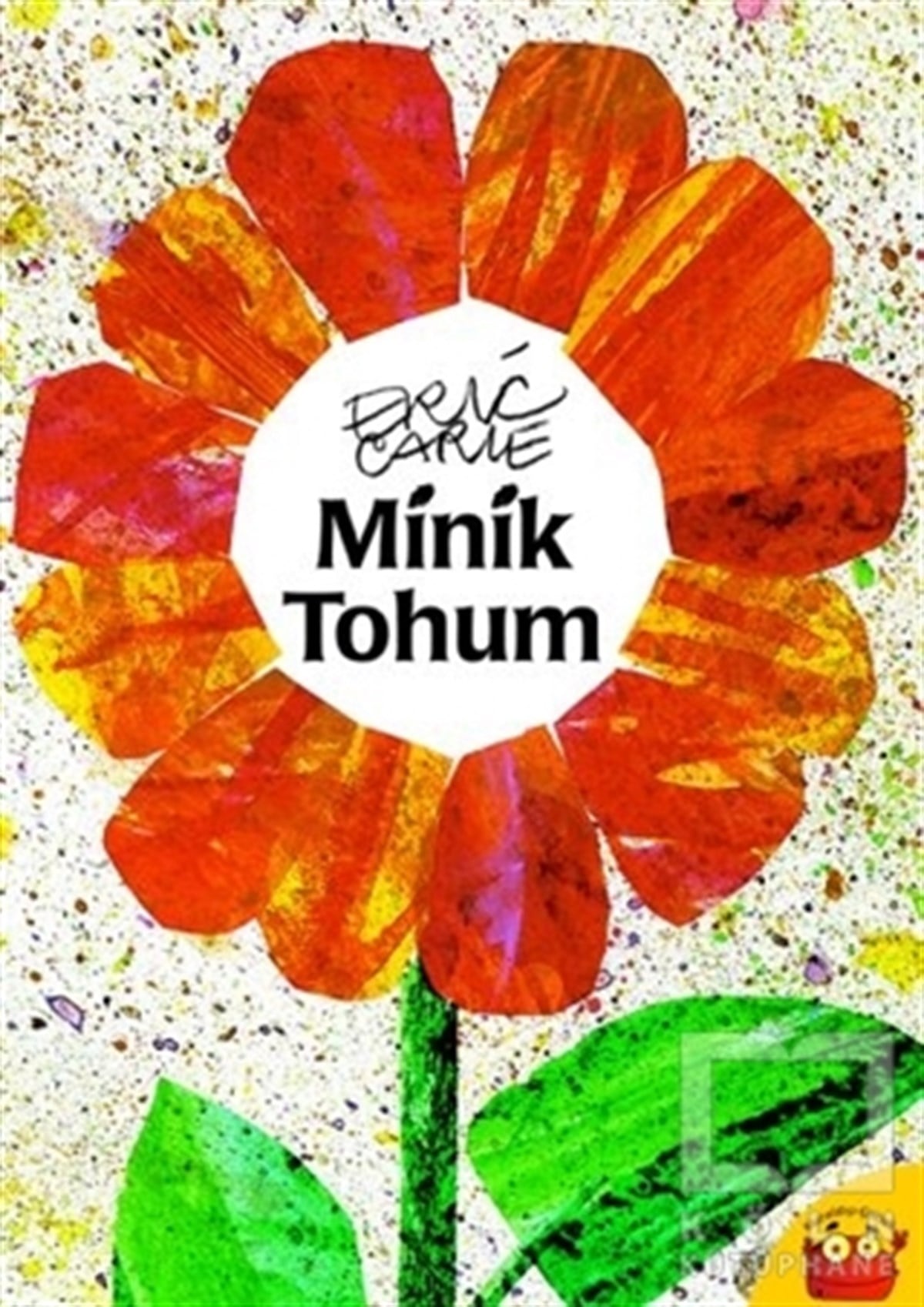 Eric CarleRoman-ÖyküMinik Tohum