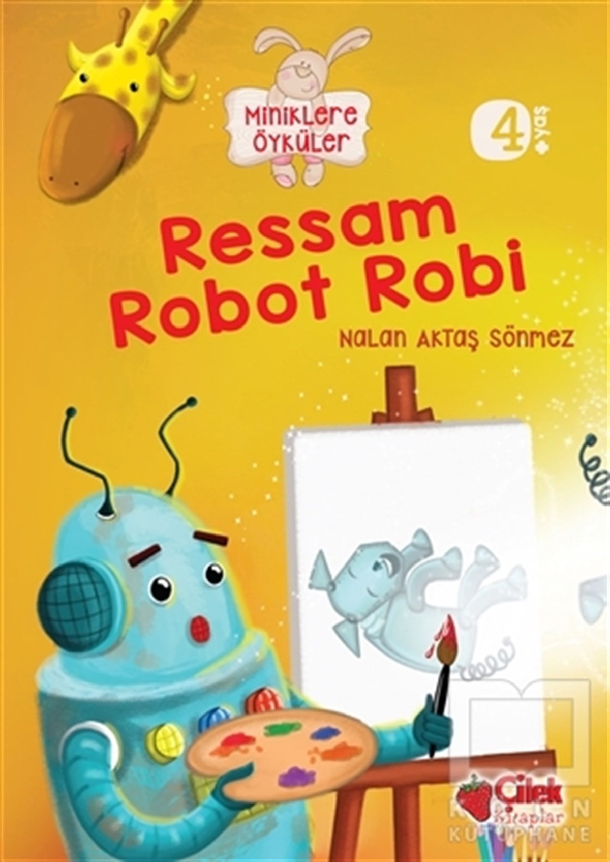 Nalan Aktaş SönmezRoman-ÖyküMiniklere Öyküler - Ressam Robot Robi