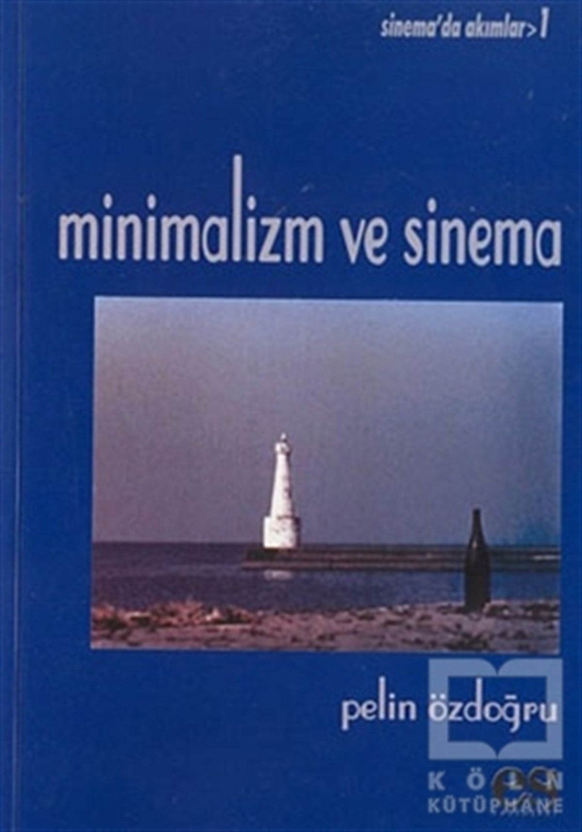Pelin ÖzdoğruFotoğraf, Sinema, TiyatroMinimalizm ve Sinema Sinema’da Akımlar 1