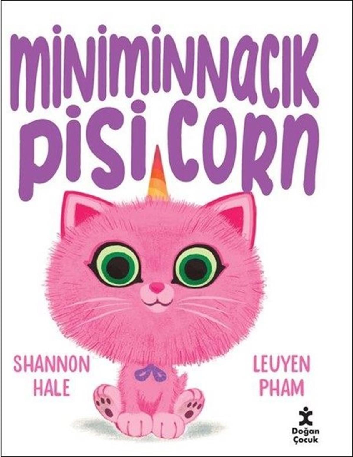 Shannon HaleEgitim Etkinlik KitaplariMiniminnacık Pisicorn