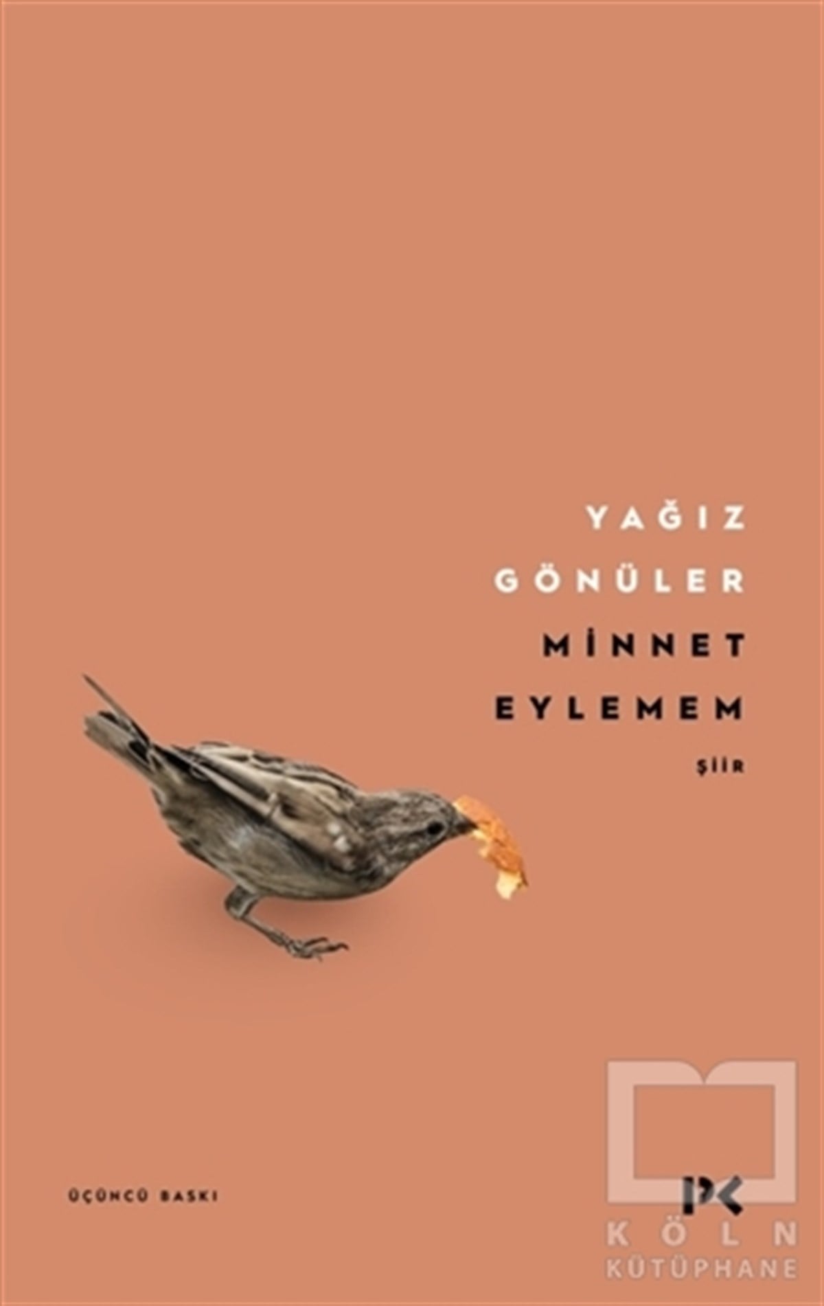 Yağız GönülerTürkçe Şiir KitaplarıMinnet Eylemem
