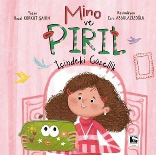 Hazal Korkut ŞahinEgitim Etkinlik KitaplariMino ve Pırıl-İçindeki Güzellik