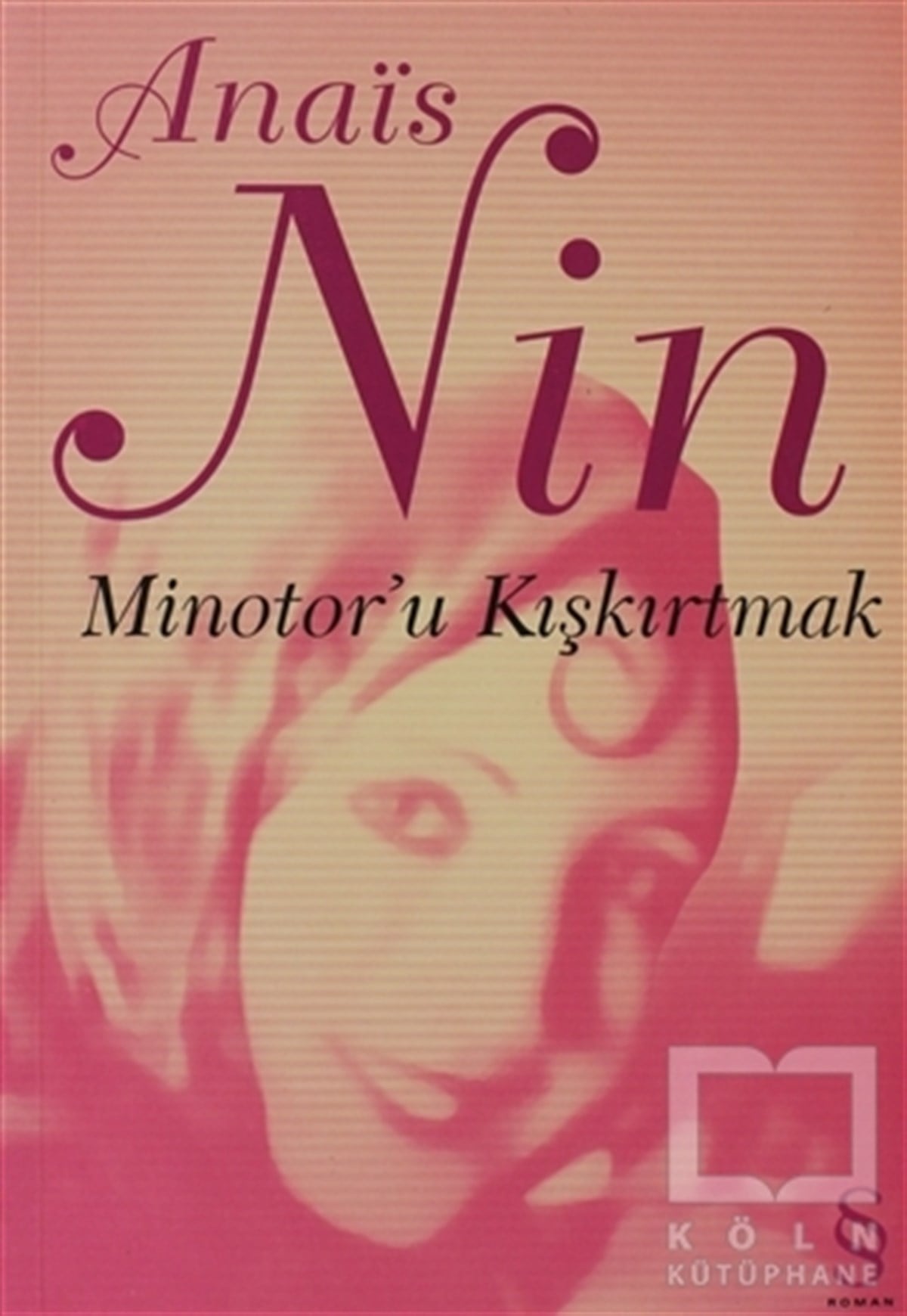 Anais NinFransız EdebiyatıMinotor’u Kışkırtmak