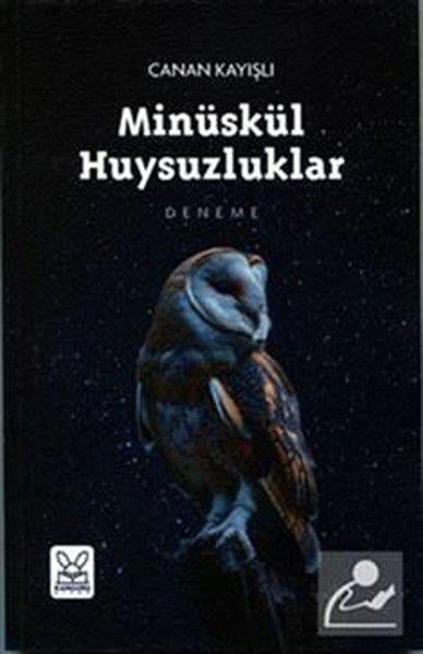 Canan KayışlıDeneme KitaplarıMinüskül Huysuzluklar