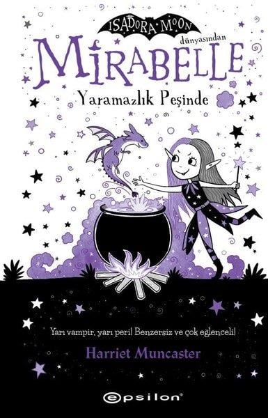 Harriet MuncasterFantastik / Bilim KurguMirabelle Yaramazlık Peşinde - Isadora Moon Dünyasından