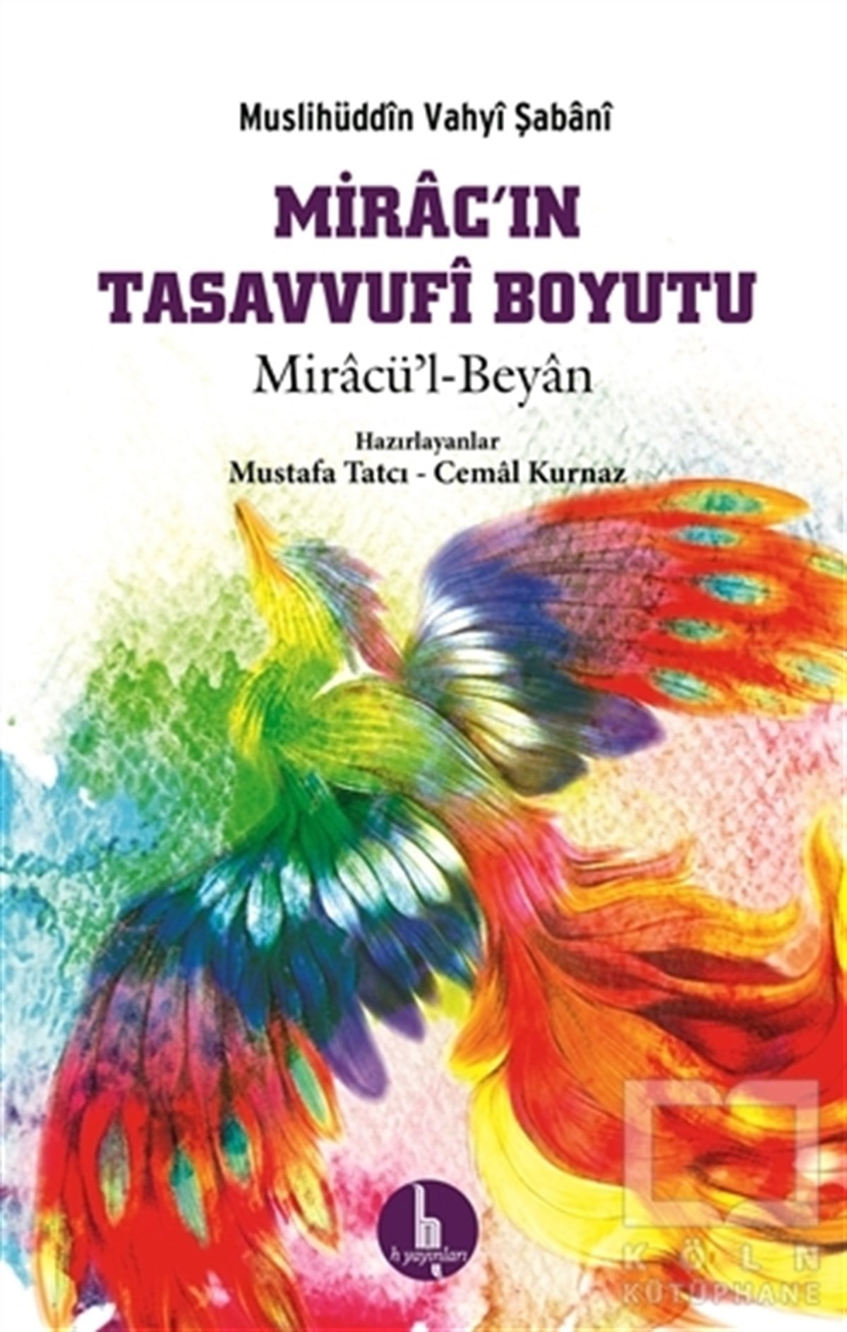 Muslihüddin Vahyi ŞabaniTasavvuf - Mezhepler - TarikatlarMiracın Tasavvufi Boyutu
