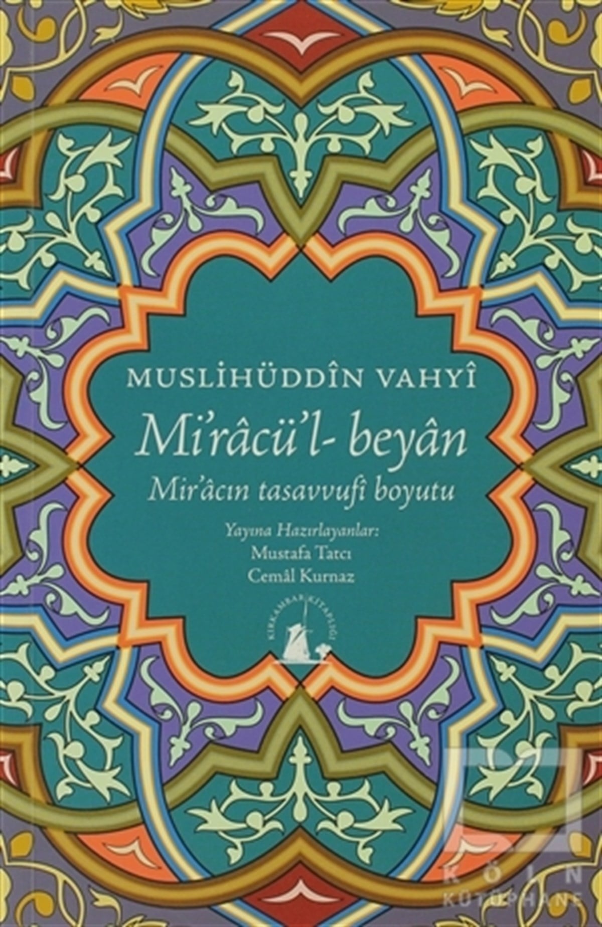 Muslihüddin VahyiTasavvuf - Mezhepler - TarikatlarMi’racü’l-Beyan