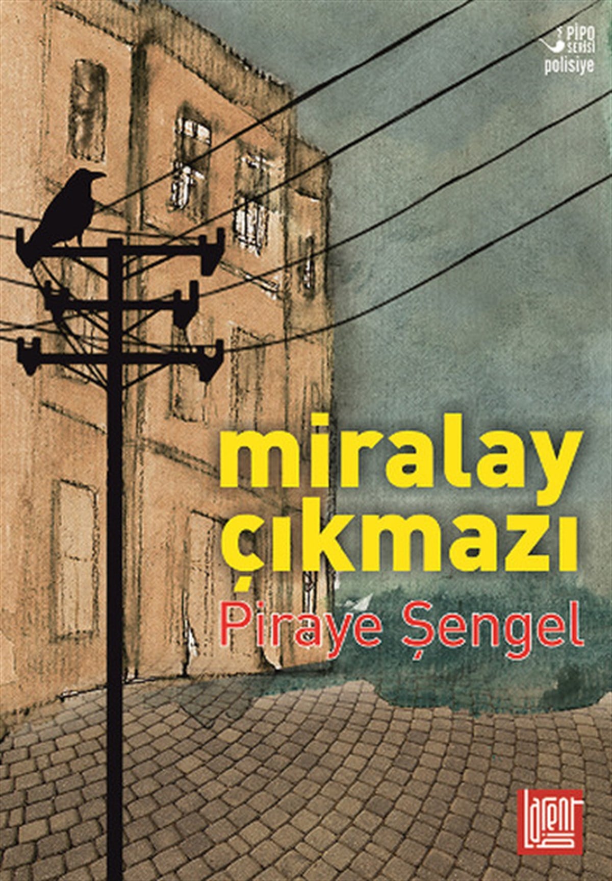 Piraye ŞengelPolisiye Romanlar & Cinayet RomanlarıMiralay Çıkmazı
