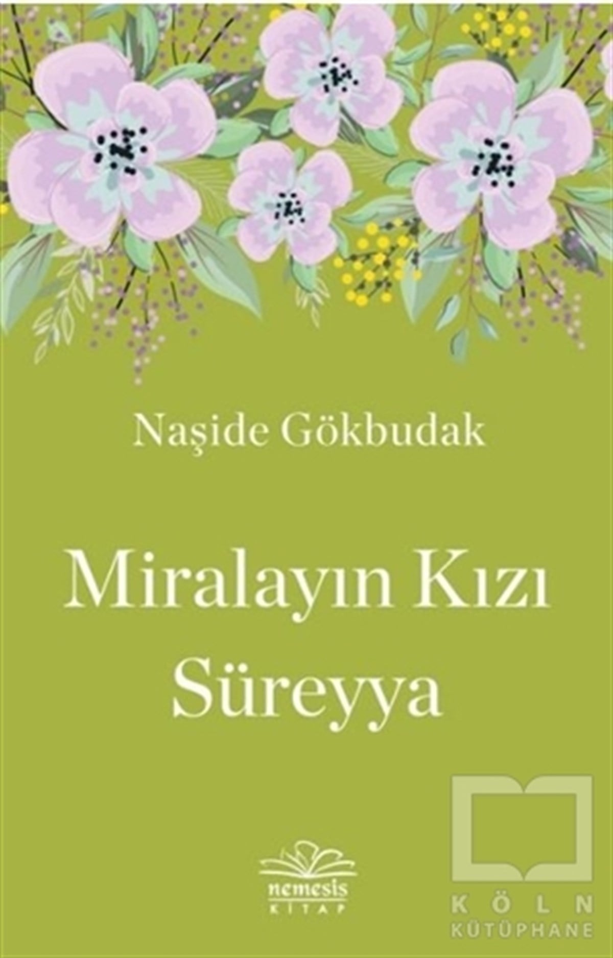 Naşide GökbudakTürkçe RomanlarMiralayın Kızı Süreyya