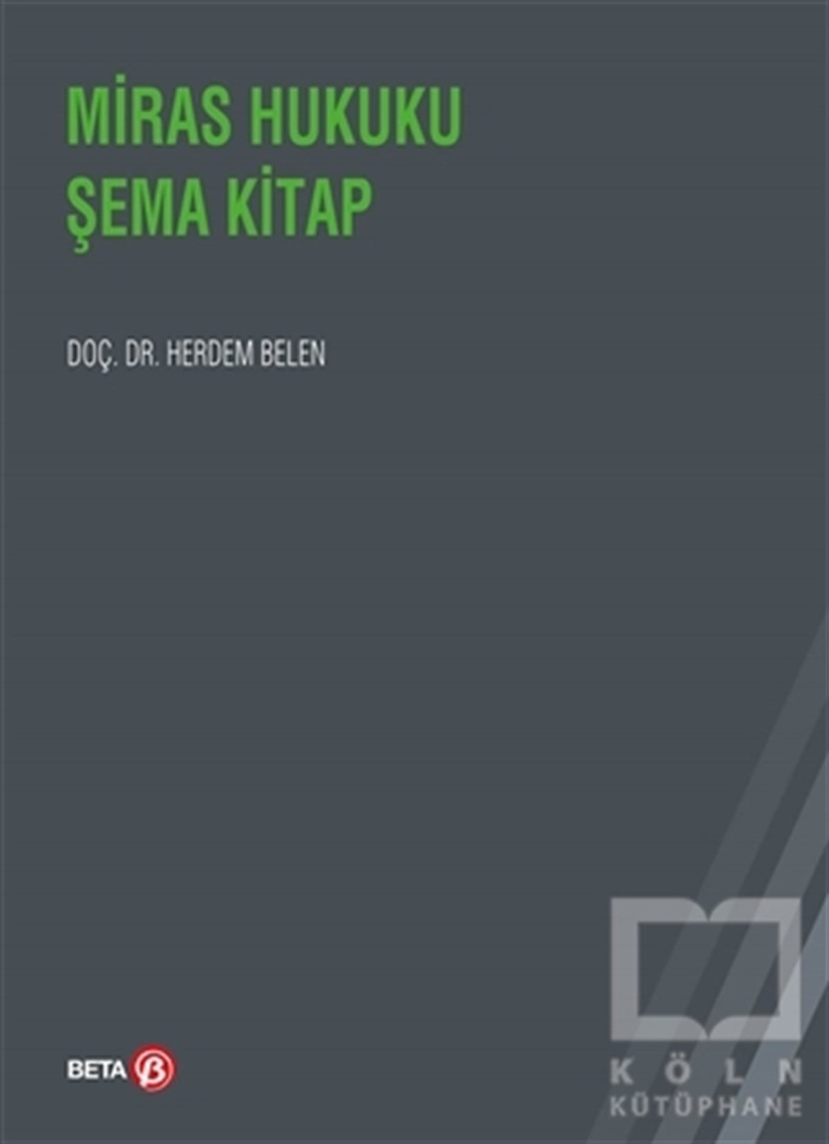 Herdem BelenHukuk Üzerine KitaplarMiras Hukuku Şema Kitap