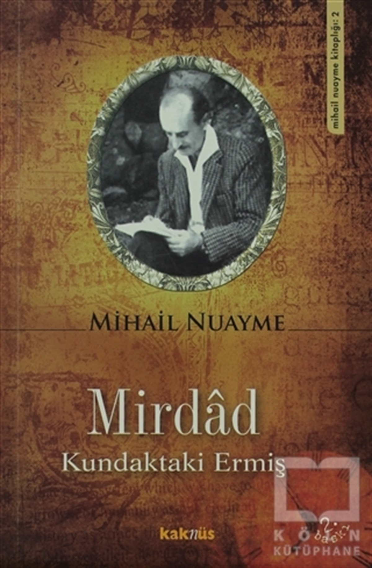 Mihail NuaymeOrtadoğu - Arap EdebiyatıMirdad Kundaktaki Ermiş