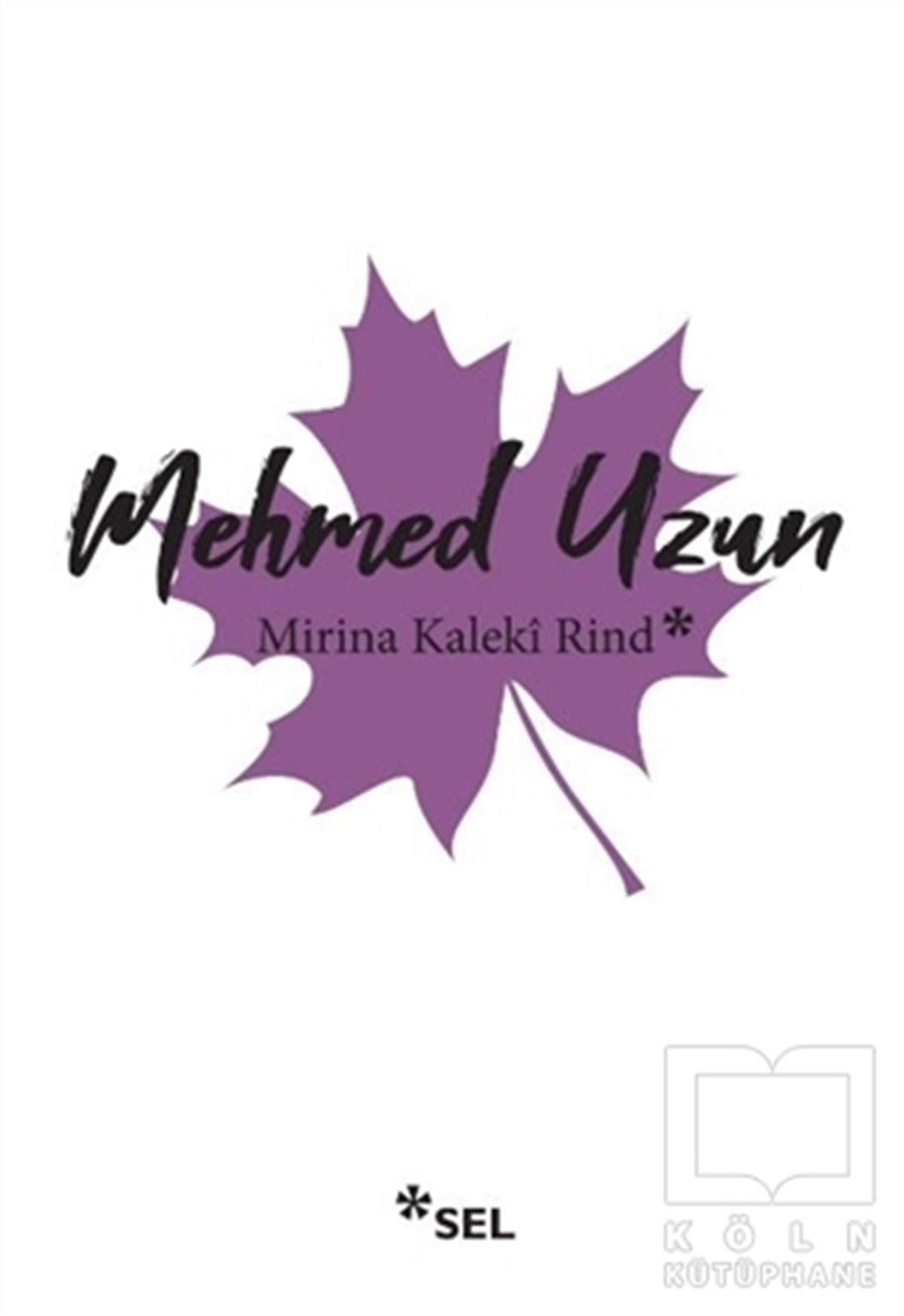 Mehmed UzunTürkçe RomanlarMirina Kaleki Rind
