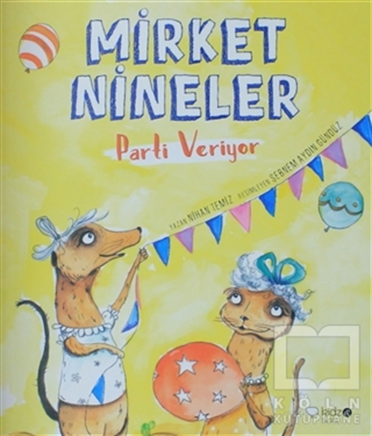Nihan TemizHikayelerMirket Nineler Parti Veriyor