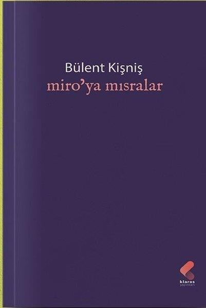 Bülent KişnişTürk ŞiiriMiro'ya Mısralar
